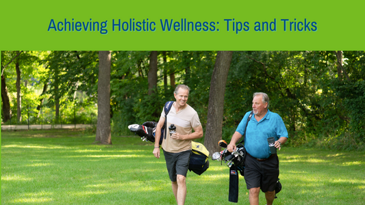 Unlocking Holistic Wellness: Tips and Tricks for an Active Life